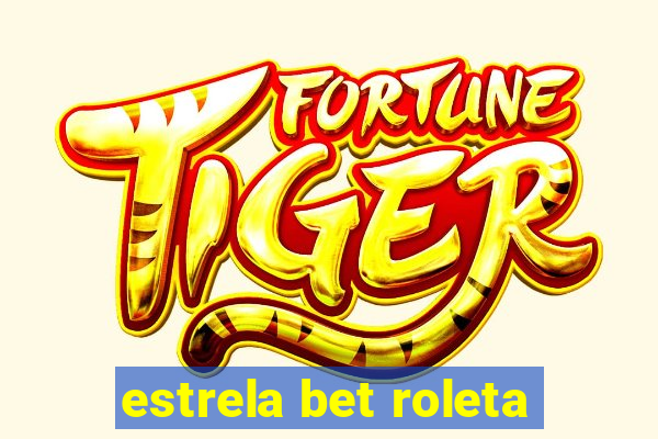 estrela bet roleta